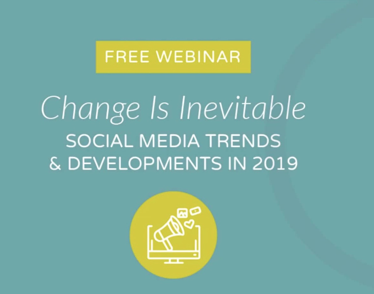 Change Is Inevitable: Social Media Trends & Developments