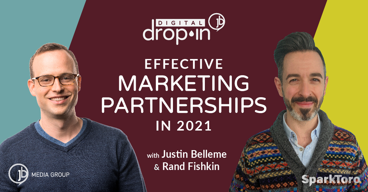 Effective Marketing Partnerships with Justin Belleme and Rand Fishkin